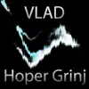 Vlad - Hoper Grinji - Single